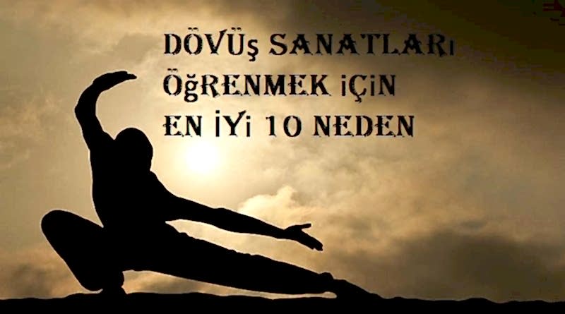 Dövüş Sanatları Öğrenmek için En İyi 10 Neden